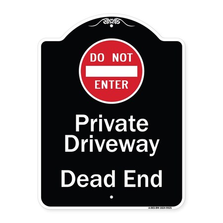 Signmission Designer Series-Private Driveway Dead End With Do Not Enter Symbol, 24" H, BW-1824-9925 A-DES-BW-1824-9925
